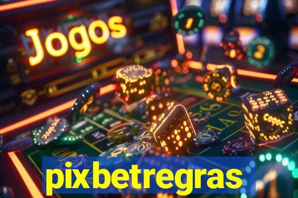 pixbetregras