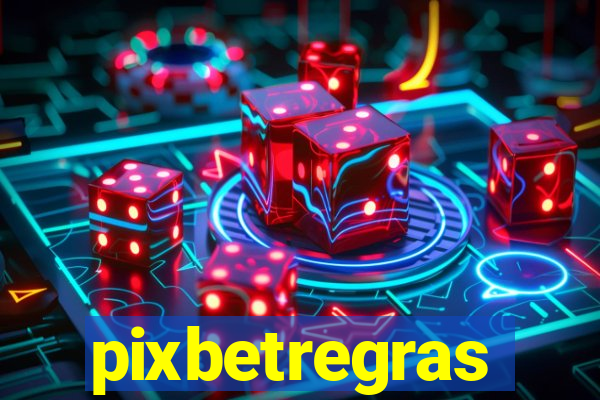 pixbetregras