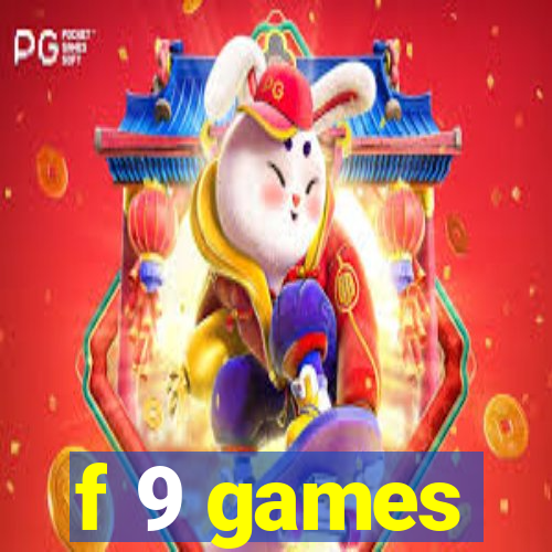 f 9 games