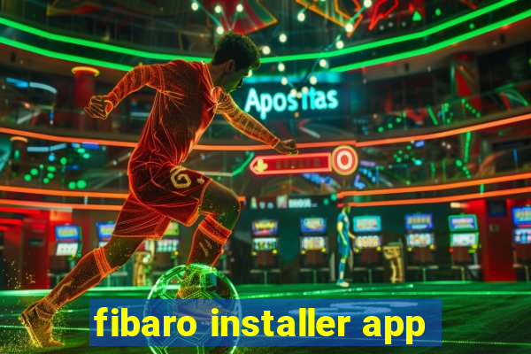 fibaro installer app