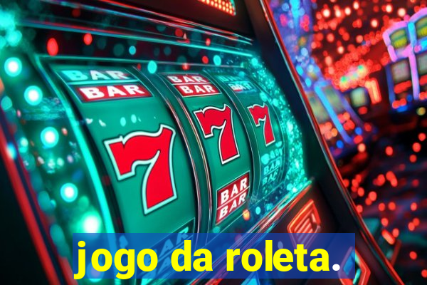 jogo da roleta.