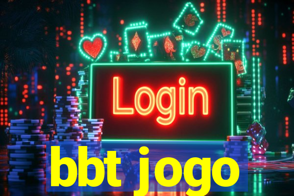 bbt jogo