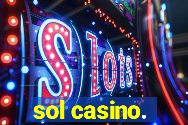 sol casino.