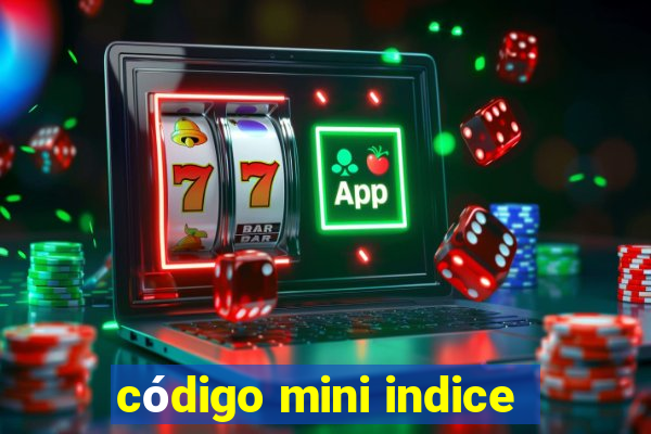 código mini indice