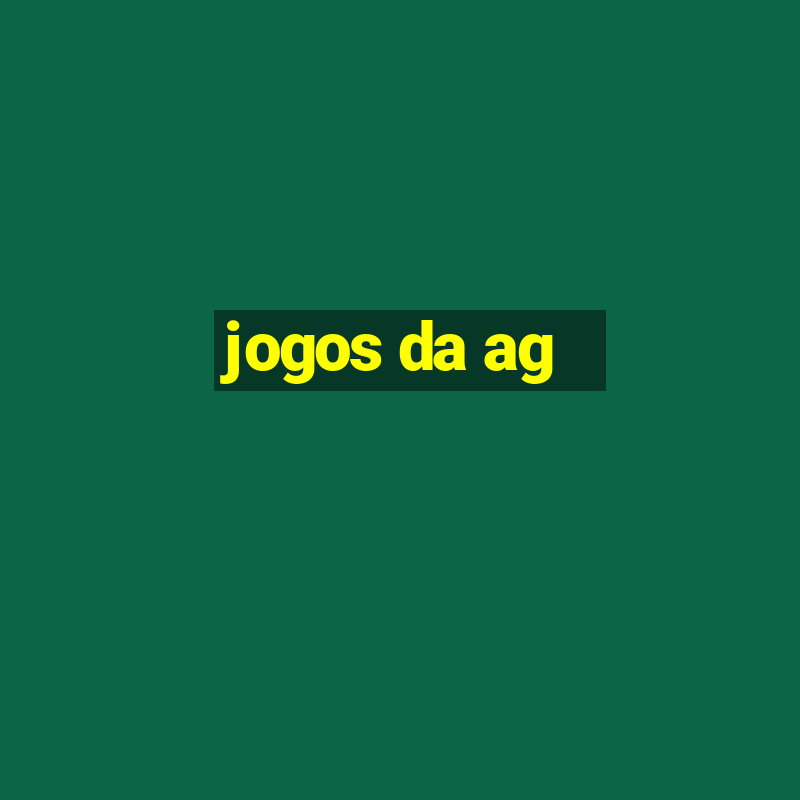 jogos da ag