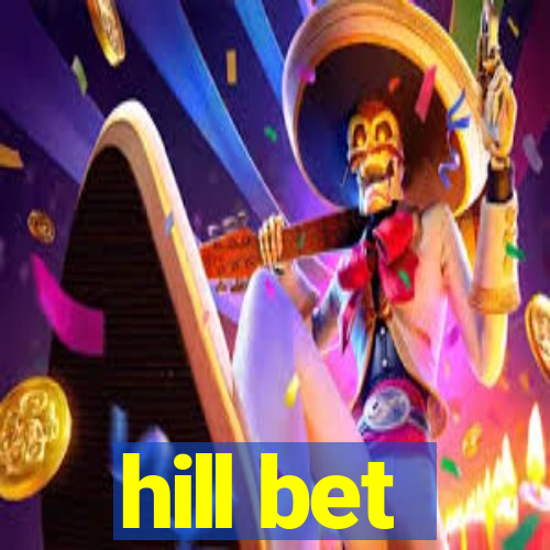 hill bet