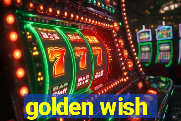 golden wish