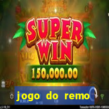 jogo do remo online gratis