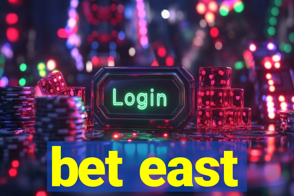 bet east