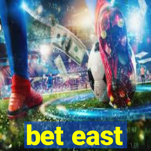 bet east