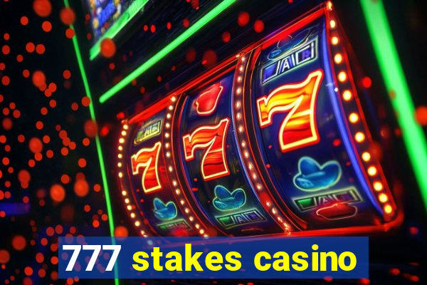 777 stakes casino