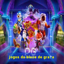 jogos da blaze de gra?a