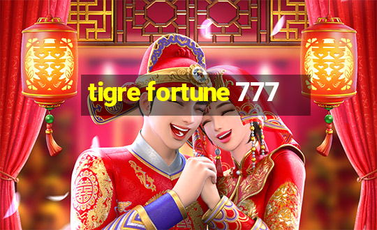 tigre fortune 777