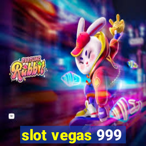 slot vegas 999