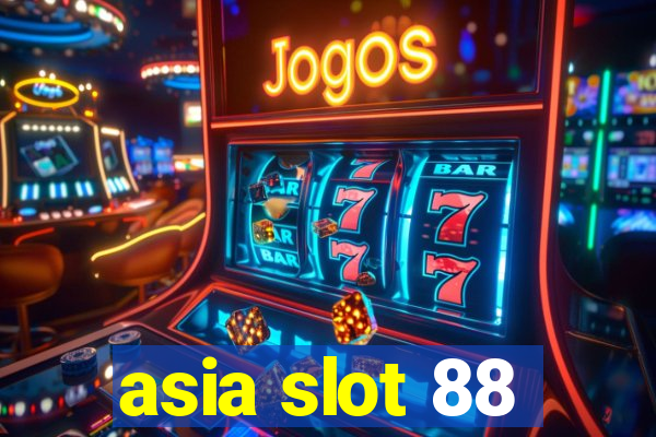 asia slot 88