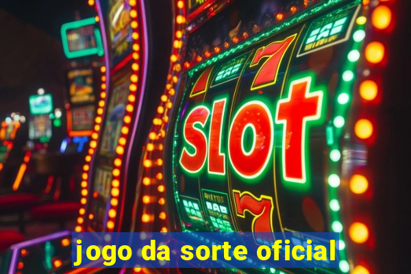 jogo da sorte oficial