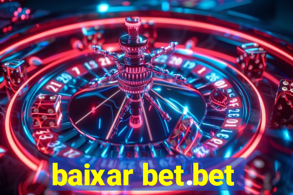 baixar bet.bet