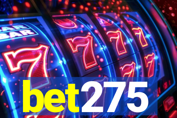 bet275