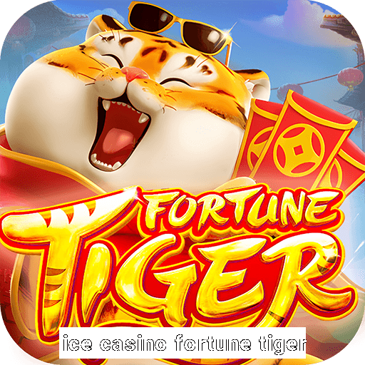 ice casino fortune tiger