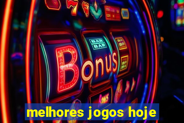 melhores jogos hoje