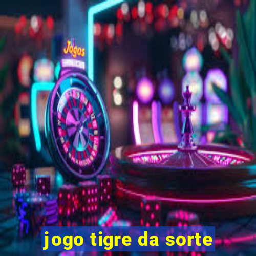 jogo tigre da sorte