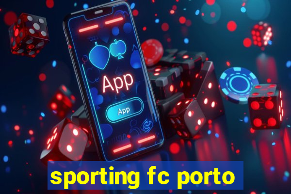 sporting fc porto