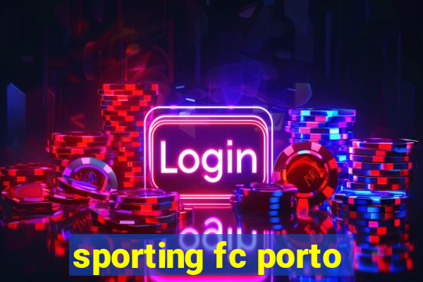 sporting fc porto