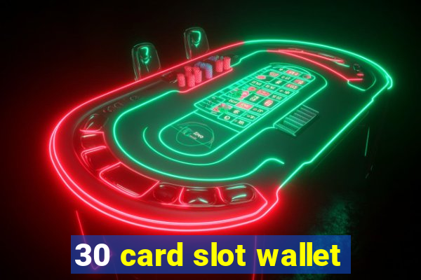 30 card slot wallet