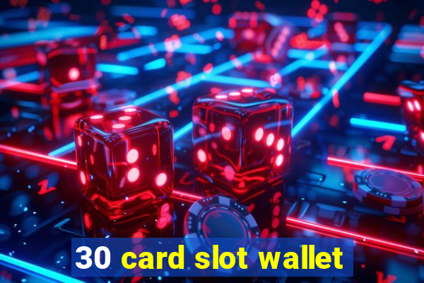 30 card slot wallet