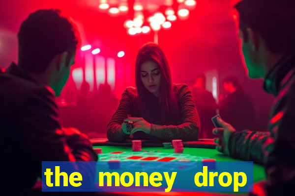 the money drop live casino