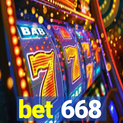 bet 668