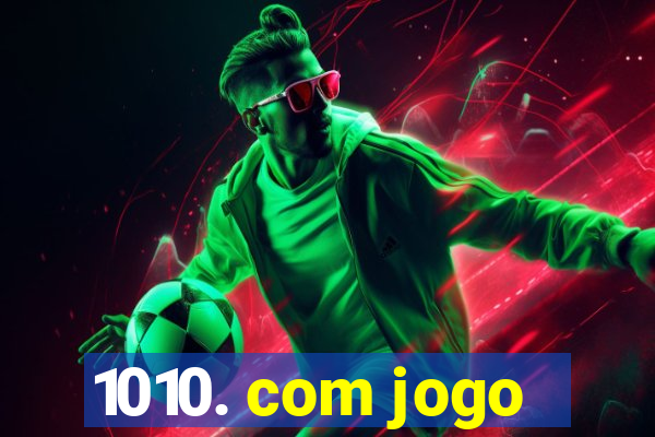 1010. com jogo