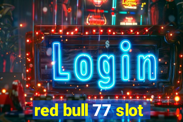 red bull 77 slot