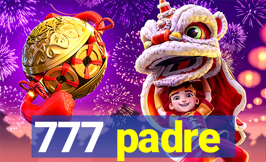 777 padre