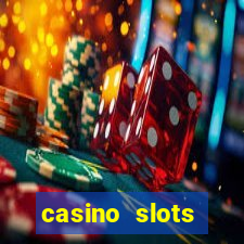 casino slots machines free games