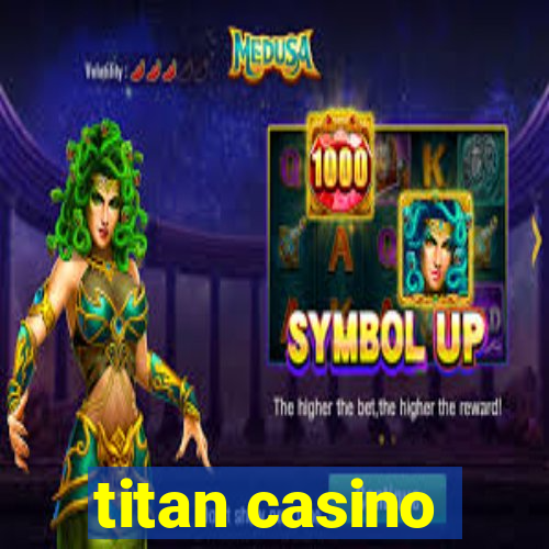 titan casino