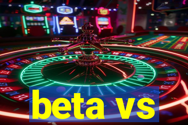 beta vs