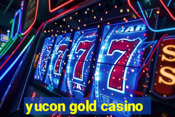 yucon gold casino