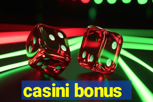 casini bonus