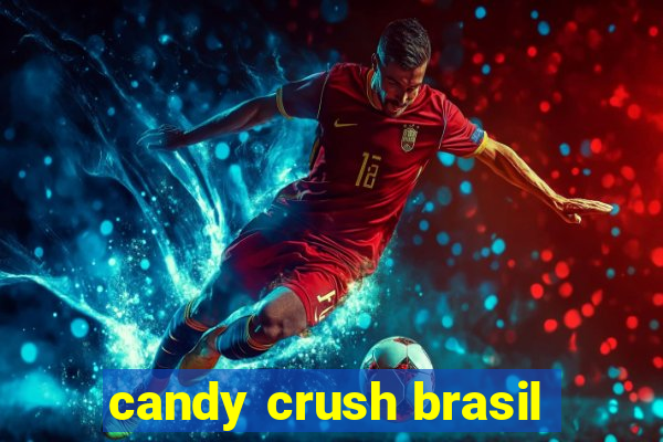 candy crush brasil