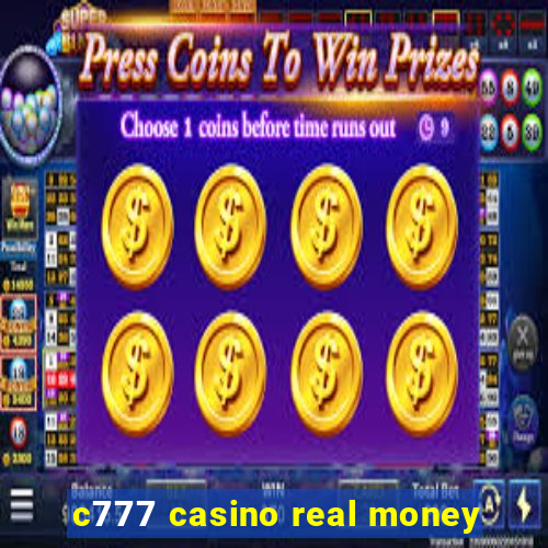 c777 casino real money