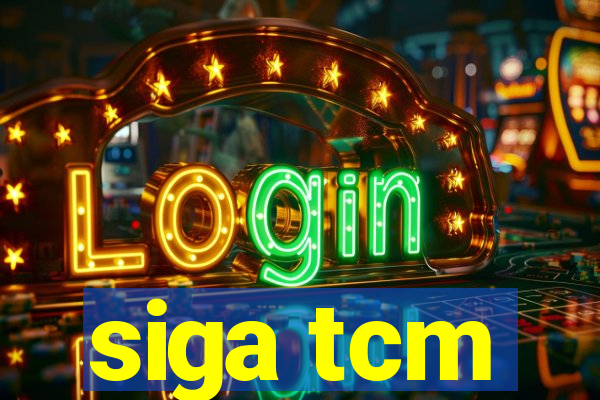 siga tcm