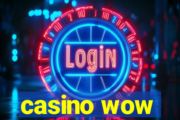 casino wow