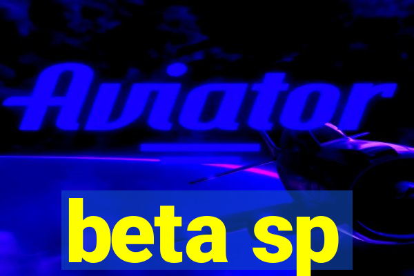 beta sp