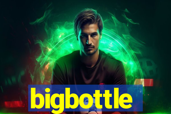 bigbottle