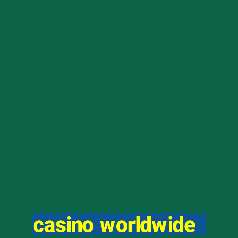 casino worldwide