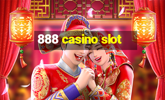 888 casino slot