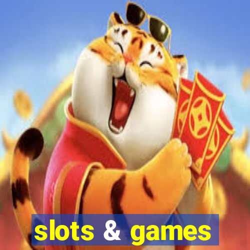 slots & games