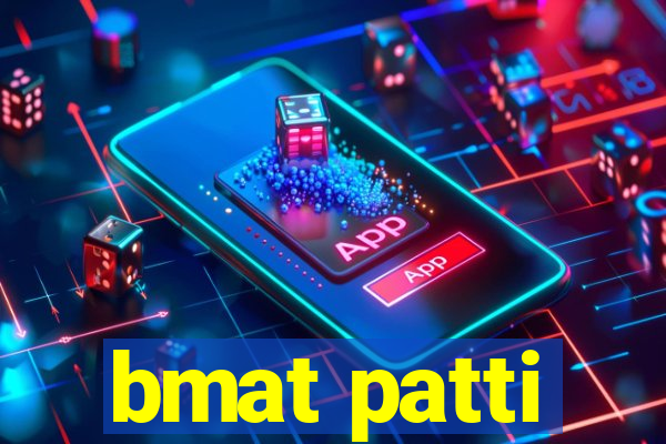 bmat patti