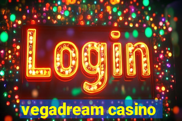 vegadream casino